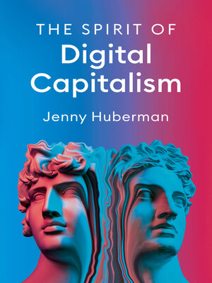cover image of The Spirit of Digital Capitalism